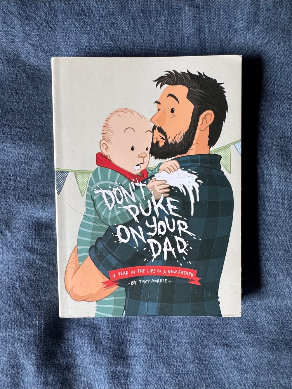 NEW Don't Puke On Your Dad Illustrated Book